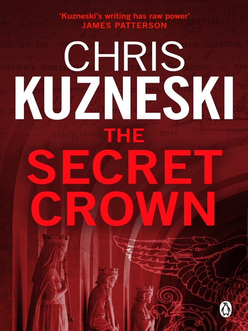 Title details for The Secret Crown by Chris Kuzneski - Available